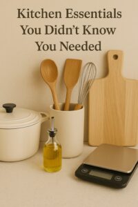 kitchen essentials you didn’t know you needed